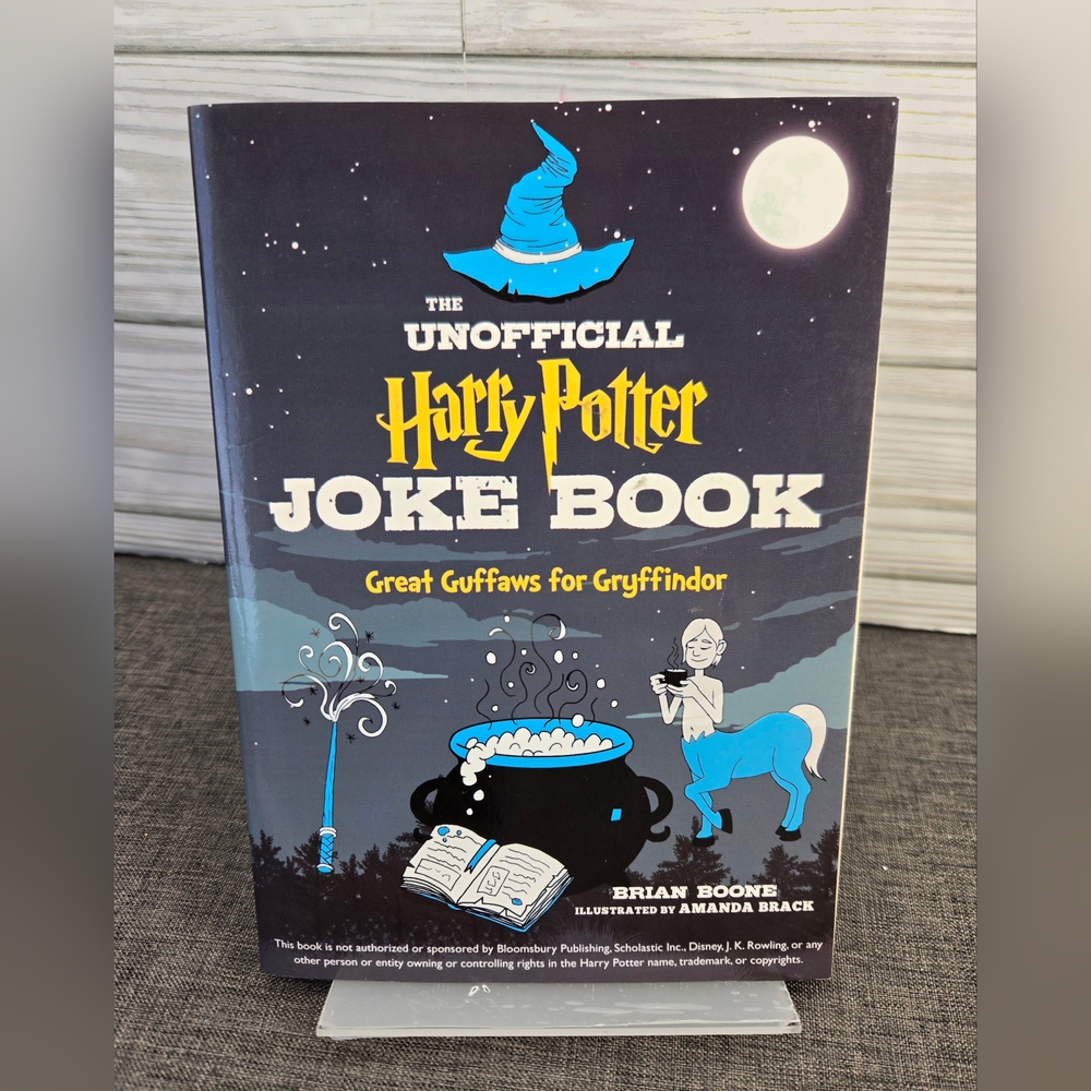 The Unofficial Harry Potter Joke Book: Great Guffaws for Gryffindor by B. Boone